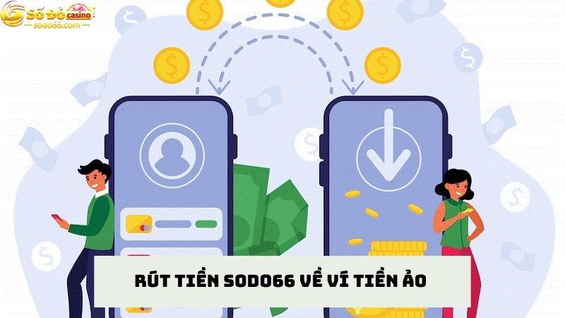 rút tiền SODO66 về ví tiền ảo