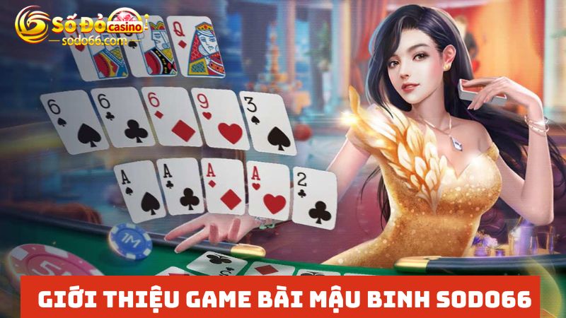 Giới thiệu game bài mậu binh SODO66 