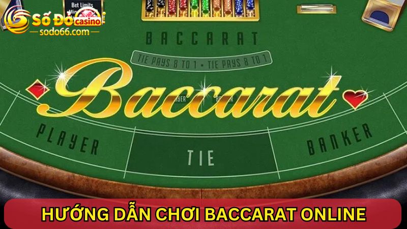 Hướng dẫn bước đầu tiên khi chơi Baccarat Online SODO66