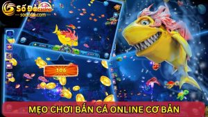 Mẹo chơi bắn cá online