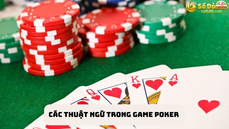 Poker online SODO66 và những thuật ngữ đặc trưng 