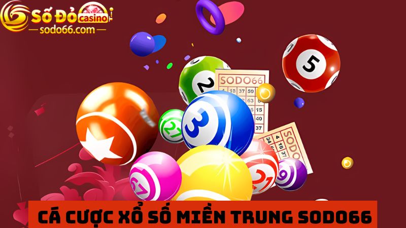 Xổ số miền Trung cá cược hấp dẫn tại SODO66 